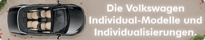 Die Volkswagen Individual-Modelle